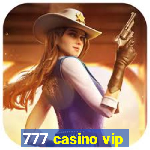 777 casino vip